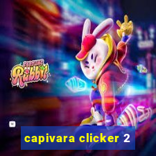 capivara clicker 2